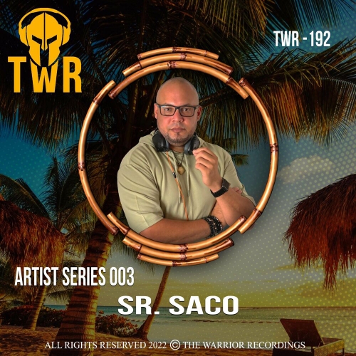 Sr. Saco - Artist Series 003 [TWR192]